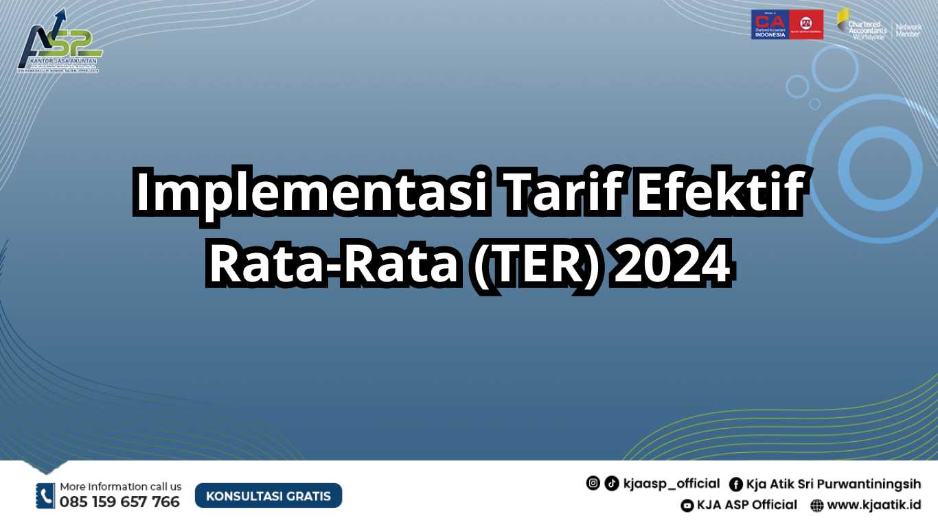 Implementasi Tarif Efektif RataRata (TER) 2024 KJA ASP