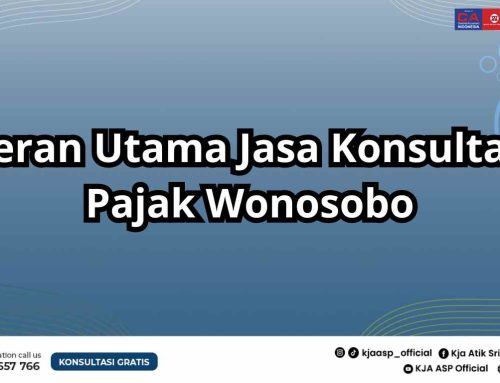 Peran Utama Jasa Konsultan Pajak Wonosobo